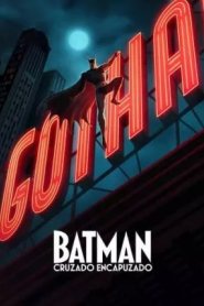 Batman - Cruzado Encapuzado