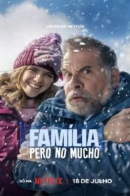 Família, pero no mucho