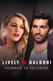 Lively vs Baldoni - Escândalo em Hollywood